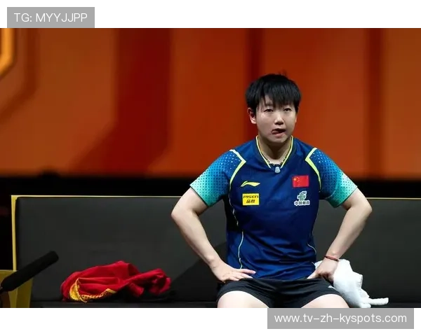 孙颖莎团队表示其状态结构越来越清晰